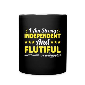I am strong, independent and flutiful - flute - Full Colour Mug - black - Front