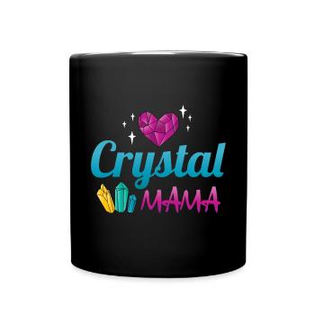 Crystal Mama / Crystals, Healing Stones, Spiritual - Full Colour Mug - black - Front