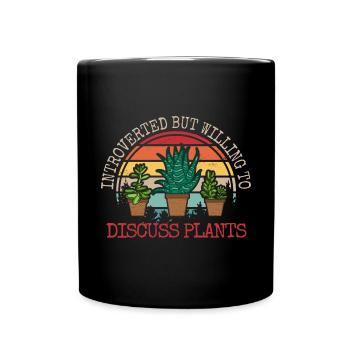 Introverted But Willing To Discuss Plants - Full Colour Mug - black - Front