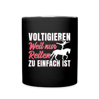 Voltigieren Reitsport Weil Reiten zu einfach ist - Tasse einfarbig - Schwarz - Vorne