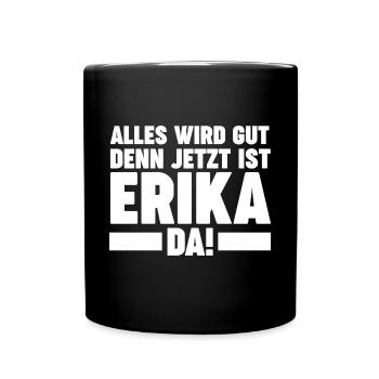 Vorname Erika - Tasse einfarbig - Schwarz - Vorne