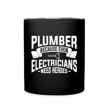 Plumber Because Even Electricians Need Heroes - Full Colour Mug - black - Front