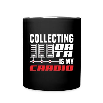La collecte de données est mon scientifique de données cardio - Mug uni - noir - Devant