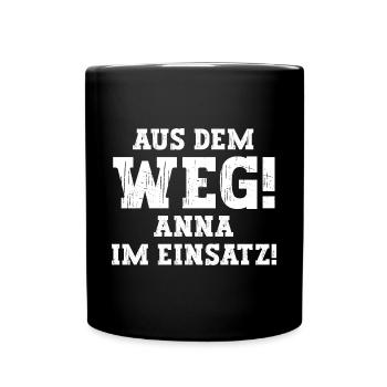 Anna Lustiger Spruch Vorname Name Anna - Tasse einfarbig - Schwarz - Vorne