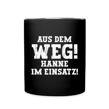 Hanne Lustiger Spruch Vorname Name Hanne - Tasse einfarbig - Schwarz - Vorne
