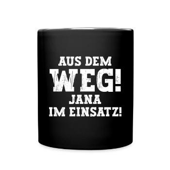 Jana Lustiger Spruch Vorname Name Jana - Tasse einfarbig - Schwarz - Vorne