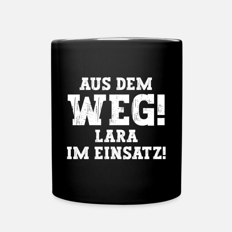Lara Lustiger Spruch Vorname Name Lara - Tasse einfarbig - Schwarz