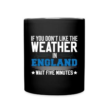 Wenn Sie das Wetter in Englad Witz nicht mögen - Tasse einfarbig - Schwarz - Vorne