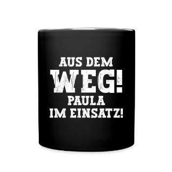 Paula Lustiger Spruch Vorname Name Paula - Tasse einfarbig - Schwarz - Vorne