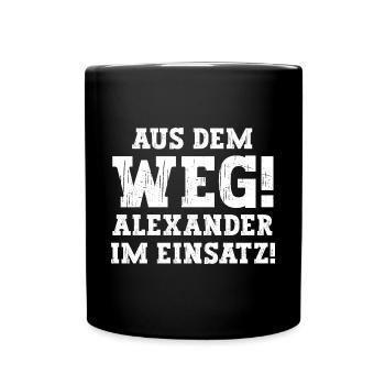Alexander Lustiger Spruch Vorname Name Alexander - Tasse einfarbig - Schwarz - Vorne