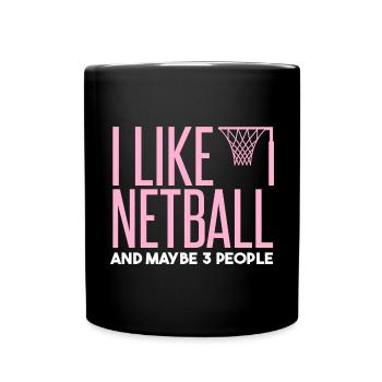 Ich mag Netball und vielleicht 3 Leute - Tasse einfarbig - Schwarz - Vorne