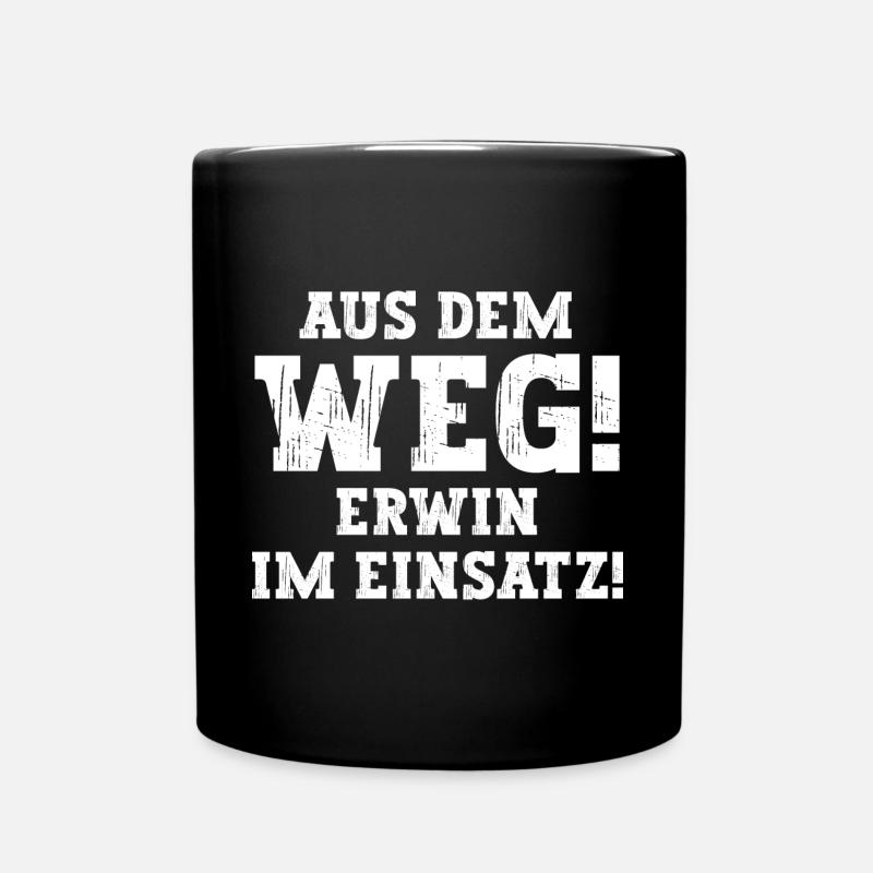 Erwin Lustiger Spruch Vorname Name Erwin - Tasse einfarbig - Schwarz