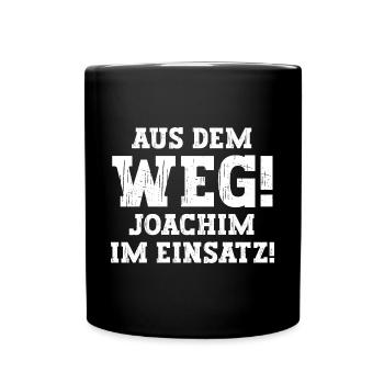 Joachim Lustiger Spruch Vorname Name Joachim - Tasse einfarbig - Schwarz - Vorne