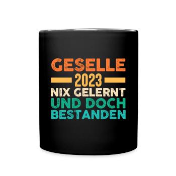 Handwerker Gesellenprüfung 2023 Gesellenbrief Ges - Tasse einfarbig - Schwarz - Vorne