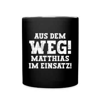 Matthias Lustiger Spruch Vorname Name Matthias - Tasse einfarbig - Schwarz - Vorne