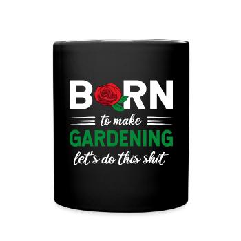 Garden, Gardener, Gardening, Bed, Roses, Flowers - Full Colour Mug - black - Front