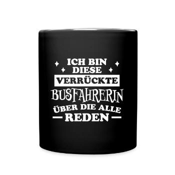 Busfahrerin Spruch Lustiges Busfahrerin Geschenk - Tasse einfarbig - Schwarz - Vorne
