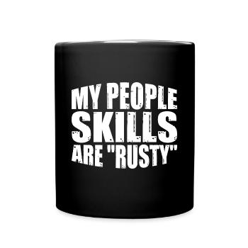 My People Skills Are 'Rusty' 14 - Tasse einfarbig - Schwarz - Vorne