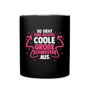 Geschwister Schwestern Schwester - Tasse einfarbig - Schwarz - Vorne