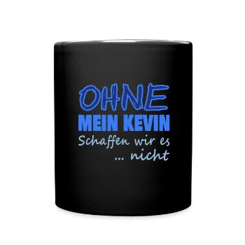 kevin nicht - Tasse einfarbig - Schwarz - Vorne