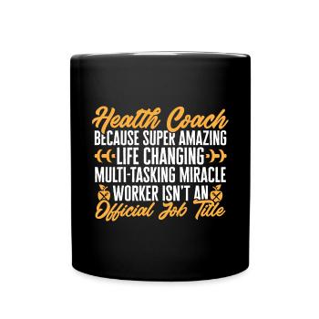 Health Coach Nutritionist Life Coach - Full Colour Mug - black - Front