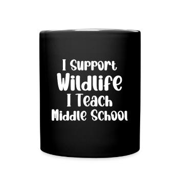 I Support Wildlife I Teach Middle School - Lehrer - Tasse einfarbig - Schwarz - Vorne