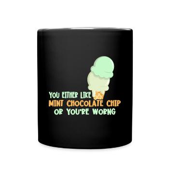 Entweder Du Magst Mint Chocolate Chip Oder Du - Tasse einfarbig - Schwarz - Vorne