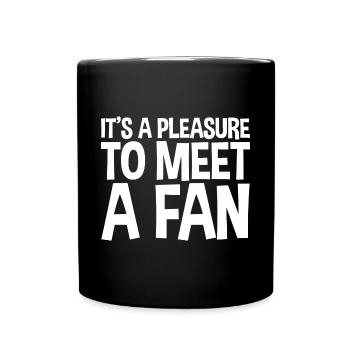 C’est un plaisir de rencontrer un fan - Mug uni - noir - Devant