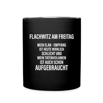 Flachwitz am Freitag - Tasse einfarbig - Schwarz - Vorne