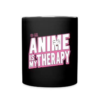 Anime Is My Therapy Japanese Anime Manga Otaku - Full Colour Mug - black - Front