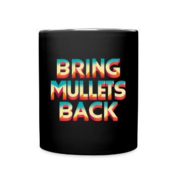 Bring Mullets Back 7 - Full Colour Mug - black - Front