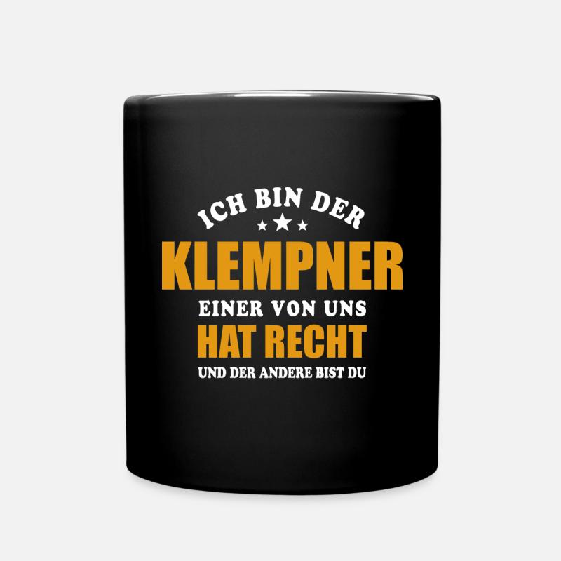 Ich bin der Klempner - einer von uns hat Recht - Tasse einfarbig - Schwarz