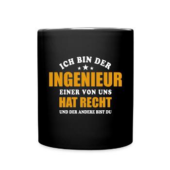 Ich bin der Ingenieur - einer von uns hat Recht - Tasse einfarbig - Schwarz - Vorne