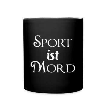 Sport ist Mord - lustiger Spruch - Tasse einfarbig - Schwarz - Vorne