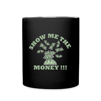 Show Money Design for High-Earning Professionals - Full Colour Mug - black - Front