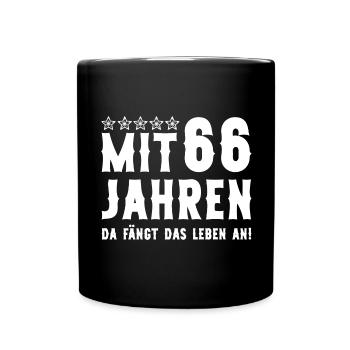 Mit 66 Jahren fängt das Leben an 66 Jahre Spruch - Tasse einfarbig - Schwarz - Vorne