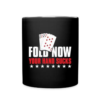 Poker: Fold Now Your Hand Sucks - Tasse einfarbig - Schwarz - Vorne