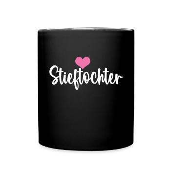 Stiefkind Stieftochter Bonus Tochter Ziehtochter - Tasse einfarbig - Schwarz - Vorne