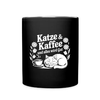Katze und Kaffee und alles wird gut - Tasse einfarbig - Schwarz - Vorne