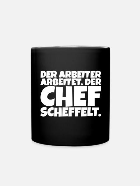 Der Arbeiter arbeitet. Der Chef scheffelt. - Tasse einfarbig - Schwarz