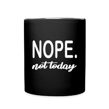 NOPE. not today - Tasse einfarbig - Schwarz - Vorne