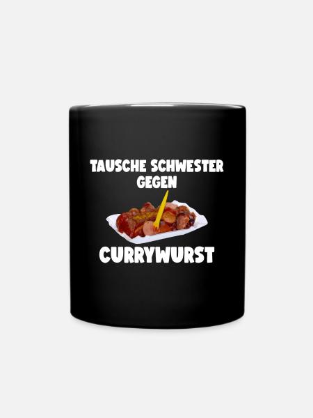 TAUSCHE SCHWESTER GEGEN CURRYWURST - Tasse einfarbig - Schwarz