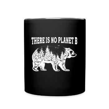Es gibt keinen Planet B Geschenk Bärenschutz - Tasse einfarbig - Schwarz - Vorne