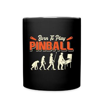 Evolution Born To Play Pinball / Flipper Flippern - Full Colour Mug - black - Front
