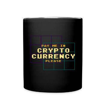 Pay Me in Crypto Bitcoin Btc Lover - Full Colour Mug - black - Front
