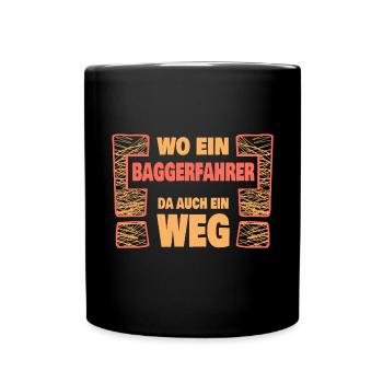 Spruch Baggerfahrer - Tasse einfarbig - Schwarz - Vorne