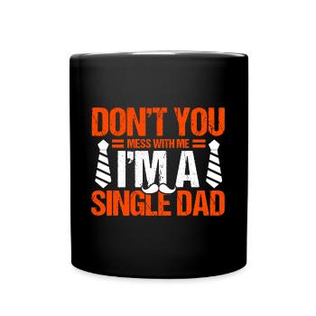 Ne vous allongez pas avec moi le jour de la fête des pères - Mug uni - noir - Devant