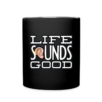 Pediatric Audiologist Audiology Life Sounds Good - Full Colour Mug - black - Front