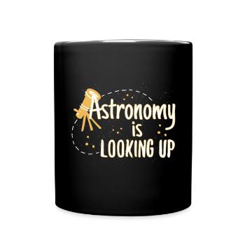 Astronomy Is Looking Up Astronomy Pun - Full Colour Mug - black - Front