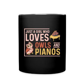 Just A Girl Who Loves Owls And Pianos - Tasse einfarbig - Schwarz - Vorne